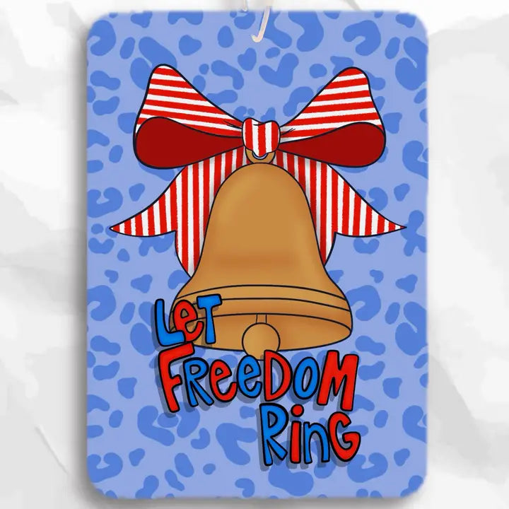 Let Freedom Ring Freshie