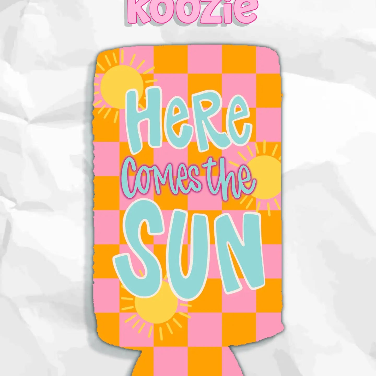 Here Comes The Sun Slim Can Koozie