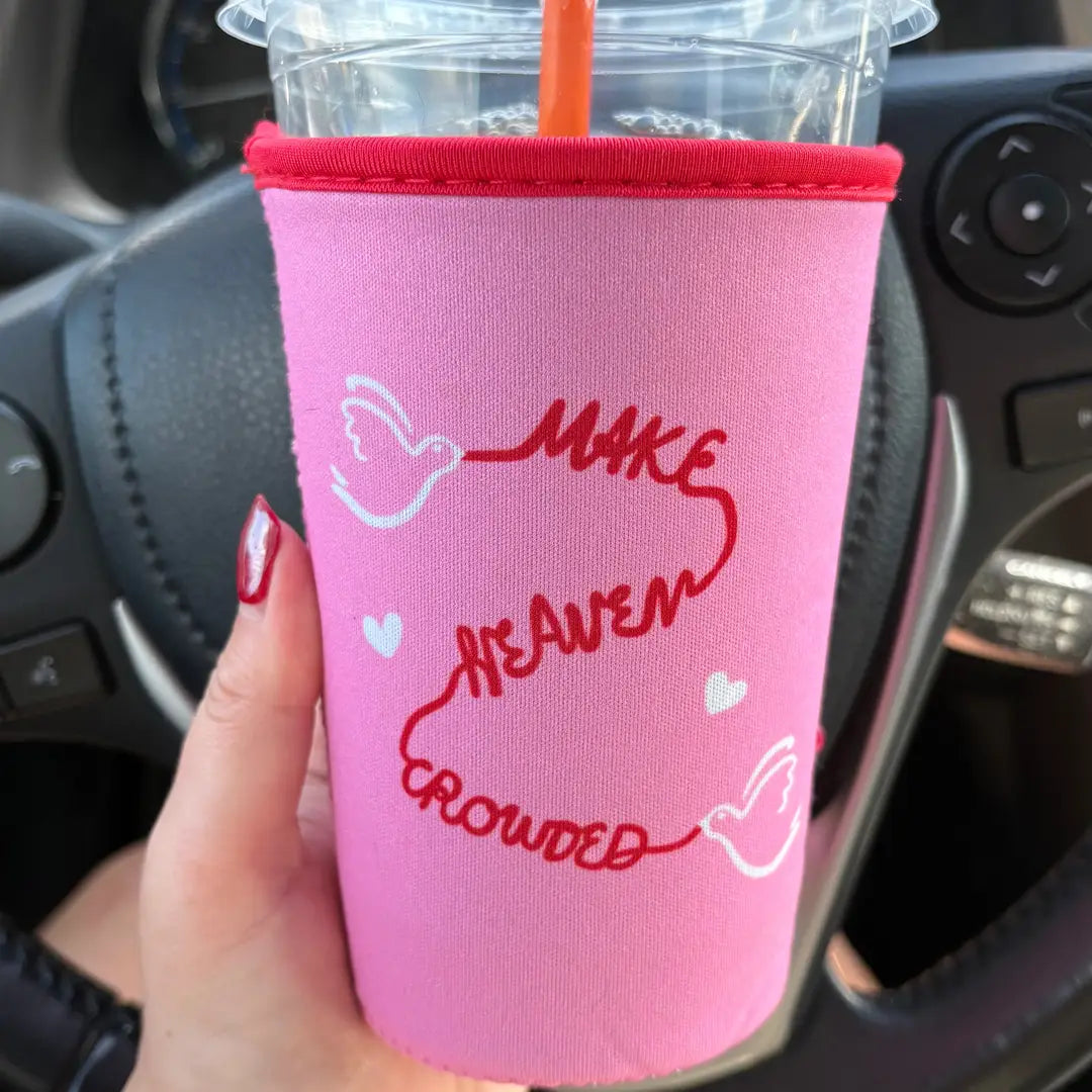 Make Heaven Crowded Drink Sleeve-Large