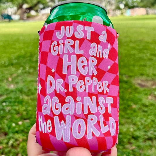 Just a Girl & Her Dr. Pepper Can Koozie